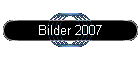 Bilder 2007